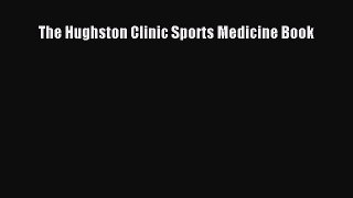 Read The Hughston Clinic Sports Medicine Book E-Book Free
