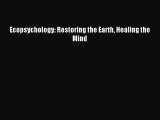 Read Ecopsychology: Restoring the Earth Healing the Mind Ebook Free