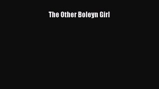 Read The Other Boleyn Girl PDF Online