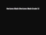 Read Book Horizons Math (Horizons Math Grade 5) E-Book Free