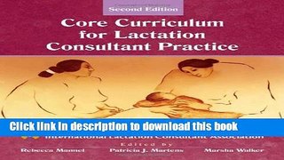 Download The Core Curriculum for Lactation Consultant Practice  Ebook Free
