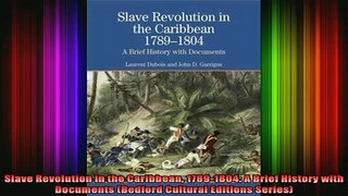 READ FREE FULL EBOOK DOWNLOAD  Slave Revolution in the Caribbean 17891804 A Brief History with Documents Bedford Full Ebook Online Free