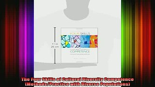 READ book  The Four Skills of Cultural Diversity Competence MethodsPractice with Diverse Full Free