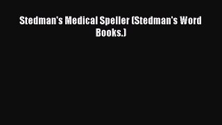 Download Stedman's Medical Speller (Stedman's Word Books.) PDF Free