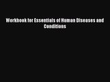 Read Workbook for Essentials of Human Diseases and Conditions Ebook Free