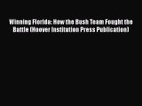 PDF Winning Florida: How the Bush Team Fought the Battle (Hoover Institution Press Publication)