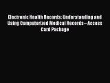 Read Electronic Health Records: Understanding and Using Computerized Medical Records-- Access