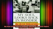 READ book  My Soul Looks Back in Wonder Voices of the Civil Rights Experience AARP Full Free