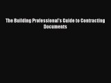[Read] The Building Professional's Guide to Contracting Documents E-Book Free