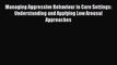 Read Managing Aggressive Behaviour in Care Settings: Understanding and Applying Low Arousal