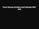 [Read] Pierre Chareau. Architect and Craftsman 1883-1950 PDF Free
