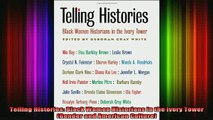 READ book  Telling Histories Black Women Historians in the Ivory Tower Gender and American Culture Full Free