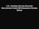 [PDF] F. W. J. Schelling: Uber Das Wesen Der Menschlichen Freiheit (ACTA Humaniora) (German