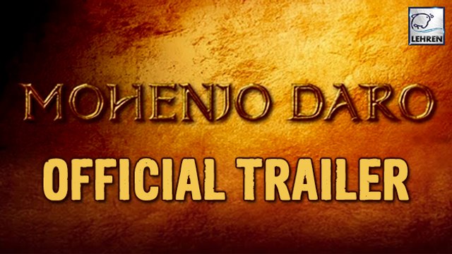 Mohenjo Daro Official Trailer | Hrithik Roshan | Pooja Hegde | Review