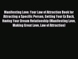Read Manifesting Love: Your Law of Attraction Book for Attracting a Specific Person Getting