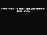 Download Open Hearts: If Your Heart Is Open Love Will Always Find Its Way In PDF Online