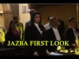 Jazbaa First Look 2015 : Aishwarya Rai Bachchan's LAWYER Look Revealed