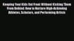 Read Keeping Your Kids Out Front Without Kicking Them From Behind: How to Nurture High-Achieving