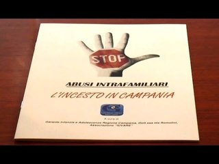 Campania - Garante Infanzia: "In alcune zone l'incesto è normalità" (21.06.16)