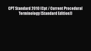 Download CPT Standard 2010 (Cpt / Current Procedural Terminology (Standard Edition)) PDF Online