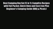 Read Best Camping Box Set (5 in 1): Campfire Recipes with Foil Packet Dutch Oven and Cast Iron