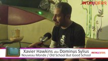Xavier Hawkins sur le but et le format du film Nouveau Monde (avec petit fond techno chez IntrudersTv)