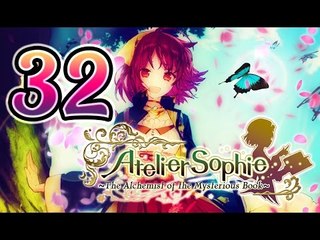 Atelier Sophie: The Alchemist of the Mysterious Book Walkthrough Part 32 (PS4, Vita) English