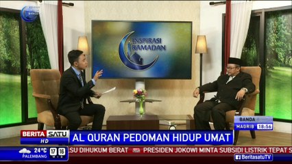 Inspirasi Ramadan: Alquran Pedoman Hidup Umat #1