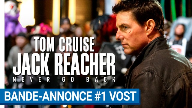 JACK REACHER : NEVER GO BACK - 1ère bande-annonce VOST [au cinéma le 19 octobre 2016]