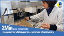 2 minutes pour comprendre le laboratoire vétérinaire et alimentaire de Meurthe-et-Moselle