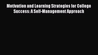 [PDF] Motivation and Learning Strategies for College Success: A Self-Management Approach Read