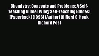 [PDF] Chemistry: Concepts and Problems: A Self-Teaching Guide (Wiley Self-Teaching Guides)