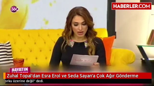 Zuhal Topal'dan Esra Erol ve Seda Sayan'a Çok Ağır Gönderme