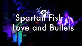 Spartan Fish - Love And Bullets (Brothers Lounge 1/29/12)