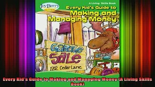 Free Full PDF Downlaod  Every Kids Guide to Making and Managing Money A Living Skills Book Full EBook