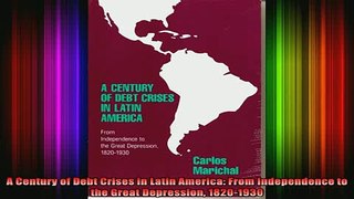 READ book  A Century of Debt Crises in Latin America From Independence to the Great Depression Full Free