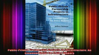 READ book  PublicPrivate Partnership Projects in Infrastructure An Essential Guide for Policy Full EBook