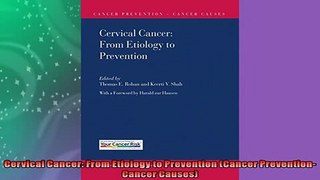 FREE DOWNLOAD  Cervical Cancer From Etiology to Prevention Cancer PreventionCancer Causes  BOOK ONLINE