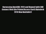 PDF Harnessing AutoCAD: 2013 and Beyond (with CAD Connect Web Site Printed Access Card) (Autodesk