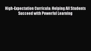 Read High-Expectation Curricula: Helping All Students Succeed with Powerful Learning PDF Free