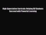 Read High-Expectation Curricula: Helping All Students Succeed with Powerful Learning PDF Free