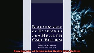 FREE PDF  Benchmarks of Fairness for Health Care Reform  DOWNLOAD ONLINE