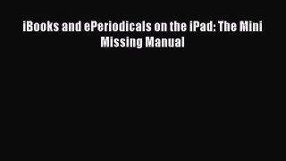 Download iBooks and ePeriodicals on the iPad: The Mini Missing Manual Ebook Free