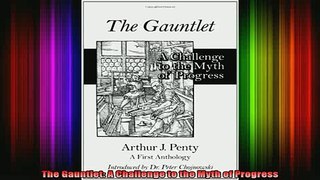 READ book  The Gauntlet A Challenge to the Myth of Progress Full Free