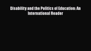 Read Disability and the Politics of Education: An International Reader Ebook Free
