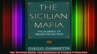 DOWNLOAD FREE Ebooks  The Sicilian Mafia The Business of Private Protection Full EBook