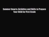 Read Summer Smarts: Activities and Skills to Prepare Your Child for First Grade Ebook Free