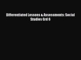 Read Differentiated Lessons & Assessments: Social Studies Grd 6 Ebook Free