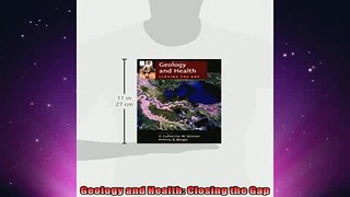 EBOOK ONLINE  Geology and Health Closing the Gap READ ONLINE