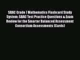 Read SBAC Grade 7 Mathematics Flashcard Study System: SBAC Test Practice Questions & Exam Review
